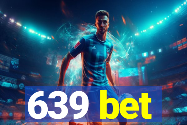 639 bet